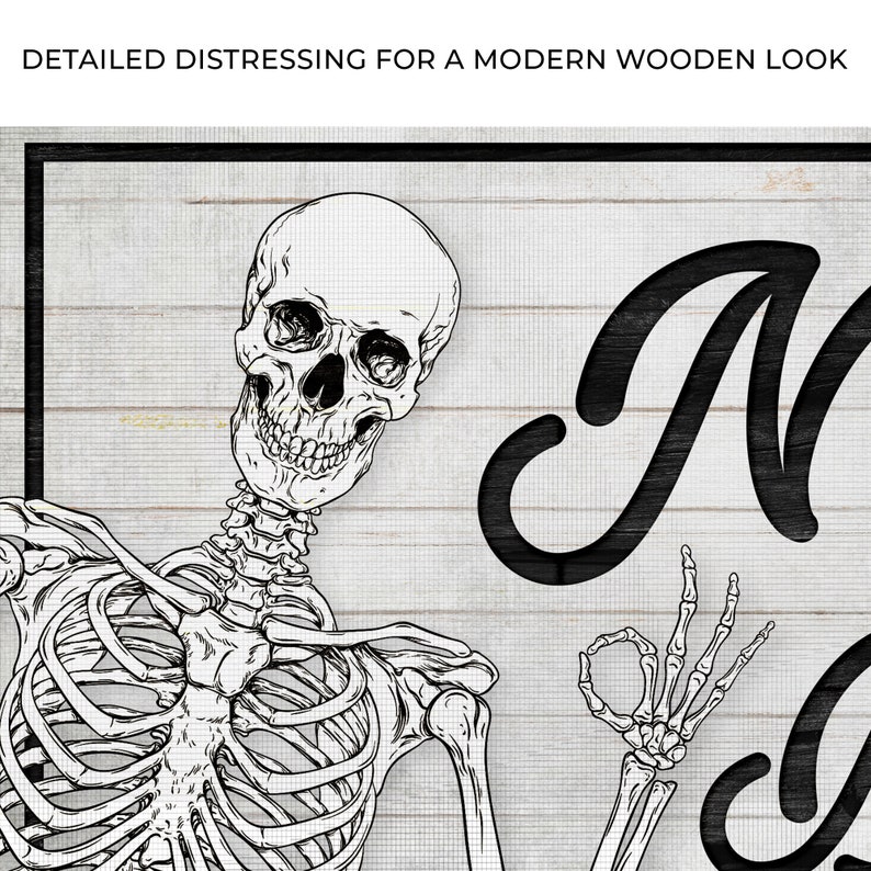 May include: Black and white illustration of a skeleton giving the 'okay' hand gesture. The skeleton is smiling and the image is set against a white wooden background. The text "NO" is in large, black, cursive letters.