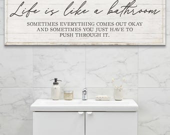 Life Is Like A Bathroom Sign | Funny Bathroom Wall Art | Rustic Farmhouse Bathroom Decor | Powder Room Canvas Decor | Powder Room Signs