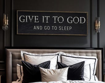 Give It To God And Go To Sleep Bedroom Sign | Bible Verse Religious Canvas Sign | Inspirational Art | Motivational Quote | Living Room Decor