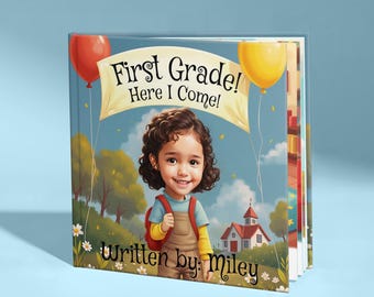¡Primer grado! ¡Aquí voy! / Cuento personalizado para niños / Aventura para el primer día de clases / Actividades divertidas para el aula / Fortalece la confianza