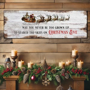 Rustic Christmas Eve Sign | May You Never Be Too Grown Up to Search the Skies Sign  | Christmas Eve Farmhouse Sign | Holiday Gift Wall Art