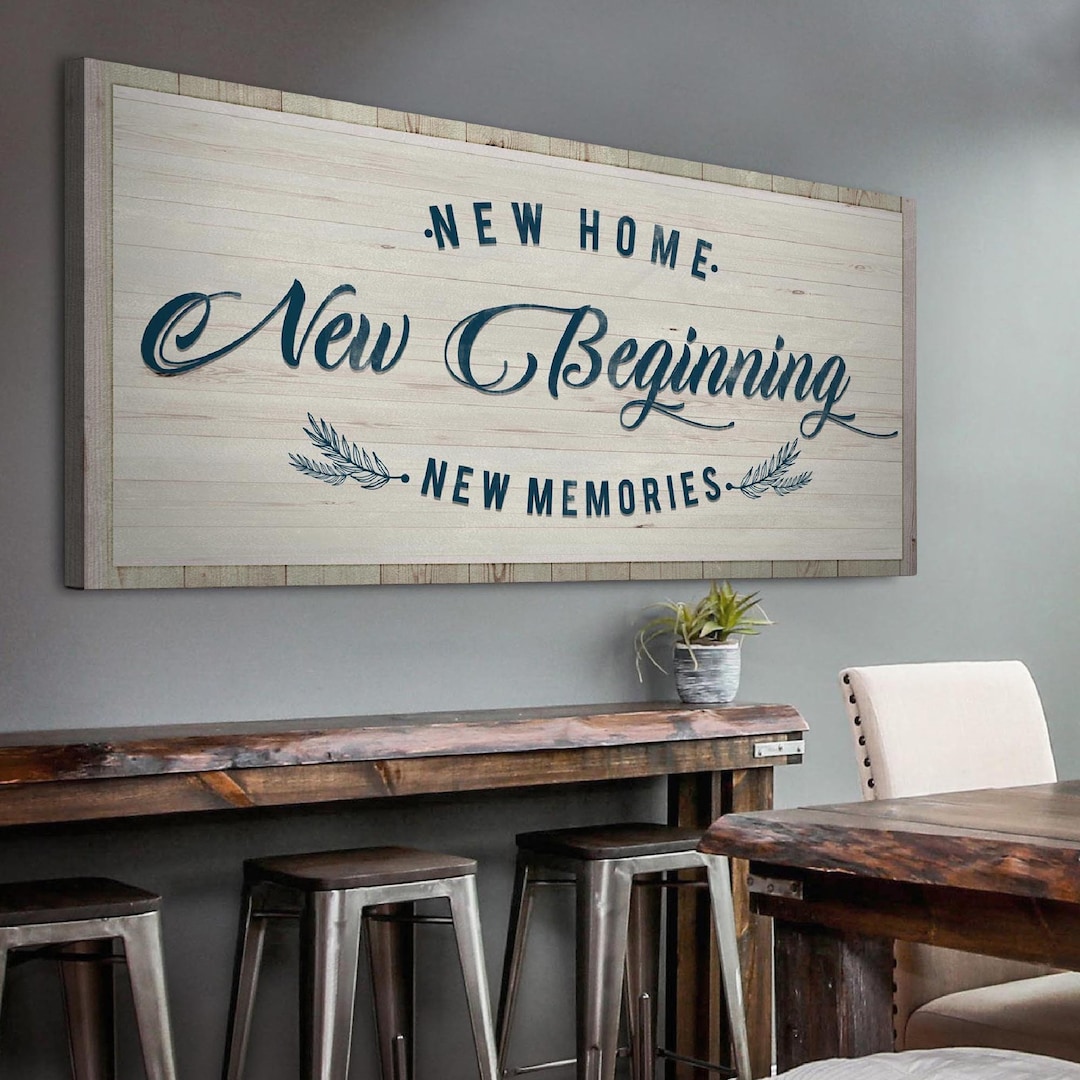New Home New Beginning New Memories New Home New Beginnings Sign