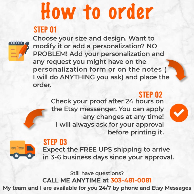 Puede incluir: Una gu&iacute;a paso a paso sobre c&oacute;mo pedir art&iacute;culos personalizados. Los pasos incluyen elegir un tama&ntilde;o y un dise&ntilde;o, revisar una prueba y esperar el env&iacute;o gratuito de UPS. El texto incluye el n&uacute;mero de tel&eacute;fono 303-481-0081 para cualquier pregunta.