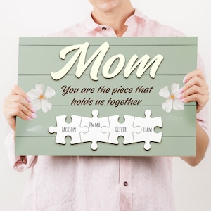 Mothers Day Gift Sign | Mom You Are The Piece That Holds Us Together | Custom Gift For Mom | Mom Puzzle Sign | Personalized Mom Gift Sign