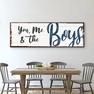 You Me And The Boys Sign | Above The Bed Sign Decor | Living Room Wall Art | Farmhouse Wall Decor |  Bedroom Decor | Family Canvas