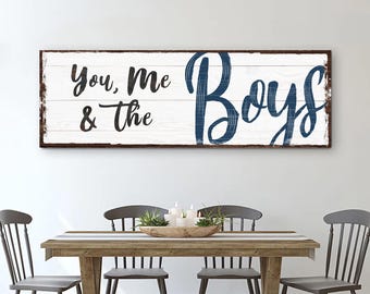 You Me And The Boys Sign | Above The Bed Sign Decor | Living Room Wall Art | Farmhouse Wall Decor |  Bedroom Decor | Family Canvas
