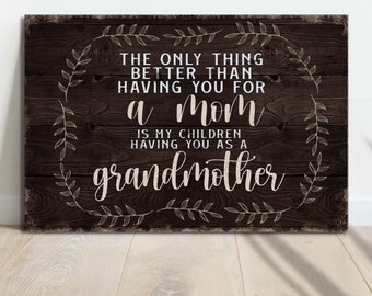 Personalized Gift for Grandma, Mother's Day Gift The Only Thing Better Than Having You As My Mom,Grandmas Mothers Day Gift From Grand Kids