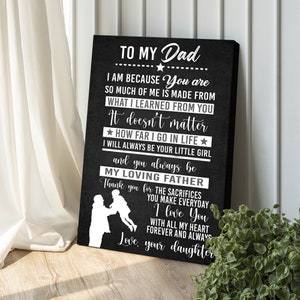 To My Dad From Son Portrait Gift, Father's Day Gift Wall Art, Personalized Gift For Dads, To My Dad I Am Because You Are So Much Of Me Decor
