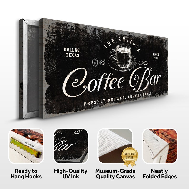May include: A black and white canvas print featuring a vintage coffee bar sign. The sign reads "The Smith's Coffee Bar, Dallas, Texas, Since 2018, Freshly Brewed, Served Daily".