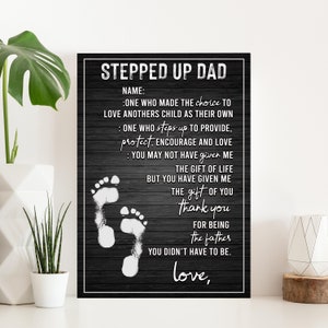 Father&#39;s Day Gift Wall Art, Stepped Up Dad Definition Sign, Gift For Step Dad, Thank You For Being The Father You Didn&#39;t Have To Be Sign
