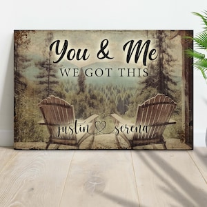 Letreros de "Tú y yo, lo tenemos" / Letrero de pared con nombre de pareja / Decoración de letrero de montaña para pareja / Regalo de inauguración de la casa personalizado / Regalo de aniversario