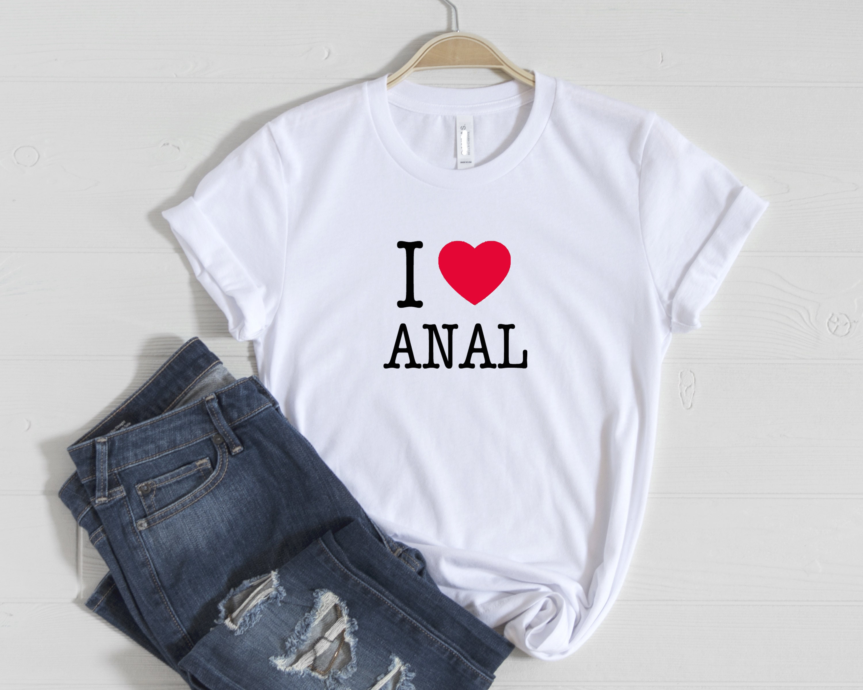I Love Anal T Shirt Funny T Shirt 