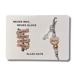 Neuer Weg neues Glück … Karte A6 + Schlüsselanhänger personalisiert + Perlenengel Geschenk Abschied Rente Kollegin