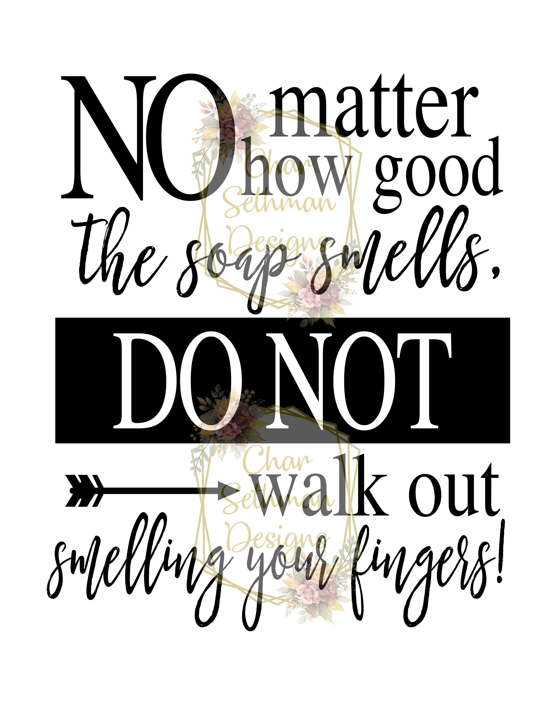No matter how good the soap smell WORDS ONLY towel design Etsy