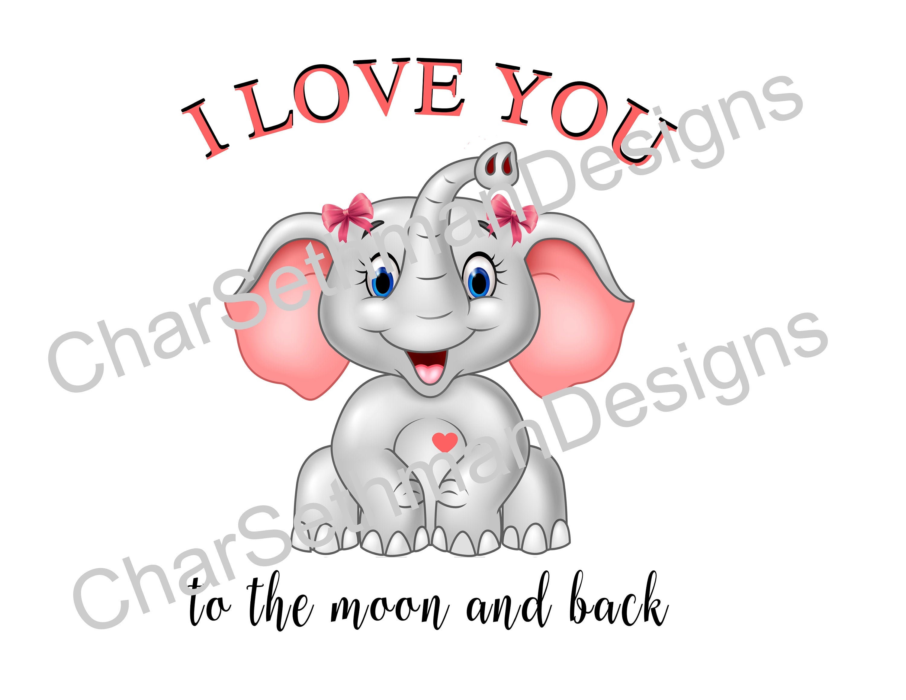 Girl Elephant I Love You To The Moon And Back Sublimation Etsy Girl Elephant I Love You To The Moon And Back Sublimation Etsy