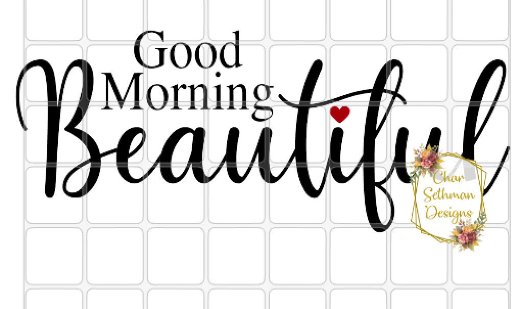 GOOD MORNING BEAUTIFUL signs door hangers wall art PnG | Etsy