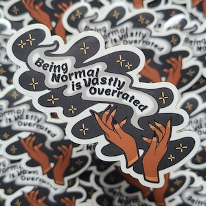 Being Normal is Vastly Overrated quote (waterproof)