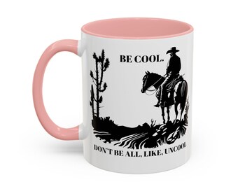 Be Cool RHONY Mug, Real Housewives Coffee Mug, Gift Idea for Bravo Fans, Real Housewives Gift Idea, Countess Luann Quote