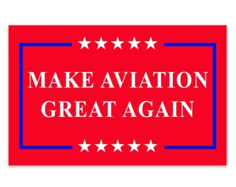 Pegatina de vinilo "Hagamos que la aviación vuelva a ser estándar" (6,35 x 10 cm)