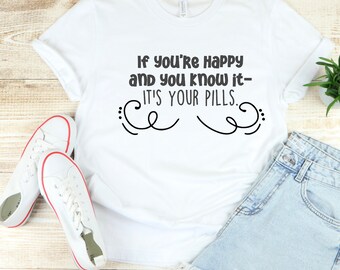 Funny 'If You're Happy' SVG PNG: Silly Gift Image (Digital Download)