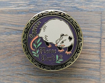 Please Don't Opossum Hex Sign, Gold Hard Enamel Pin, Available with Standard or Locking Pin Back