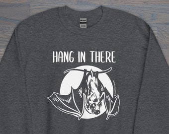 Print on Demand Hang In There Bat Unisex Crew Neck, Motivational, Spooky Sweatshirt, Nocturnal Friends