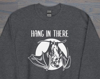 Hang In There Bat Unisex Crew Neck, Motivational, Spooky Sweatshirt, Nocturnal Friends