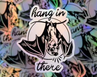 Vinyl Sticker, Hang In There, Bat Sticker, Holographic, Outdoor Vinyl, Laptop, Water Bottle, Halloween Sticker, Bat Art, Spooky Design