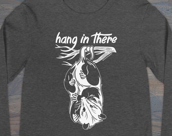 Print on Demand Hang In There Opossum Unisex Long Sleeve Tee, Trash Cat Apparel, XS–2X