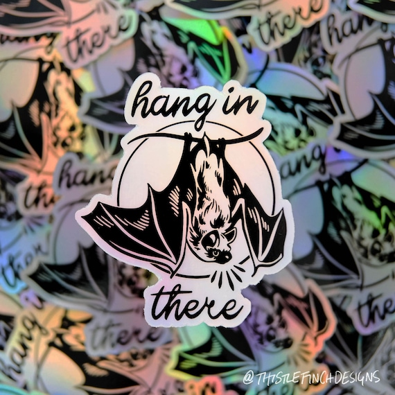 Vinyl Sticker, Hang In There, Bat Sticker, Holographic, Outdoor Vinyl, Laptop, Water Bottle, Halloween Sticker, Bat Art, Spooky Design