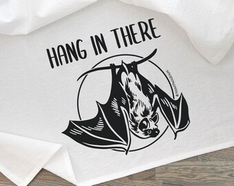 Hang In There, Printed Tea Towel, Dish Towel Design, Bat Print, Kitchen Decor, Punk Decor