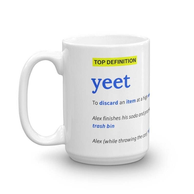 Yeet Slang Definition Mug Funny Coffee Mug Unique BFF Gift Etsy