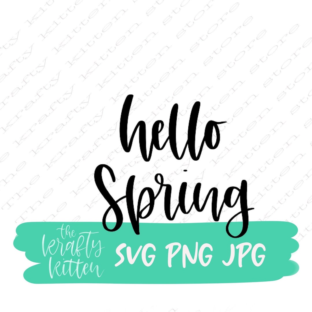 Hello Spring SVG, Spring Svg, Easter Svg, SVG File, Quote SVG, Cut File ...