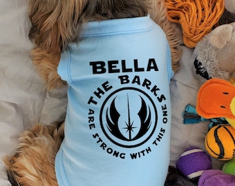 The Barks are Strong with this One | Dog T Shirt | Cat T Shirt | Custom | Personalized | Tee