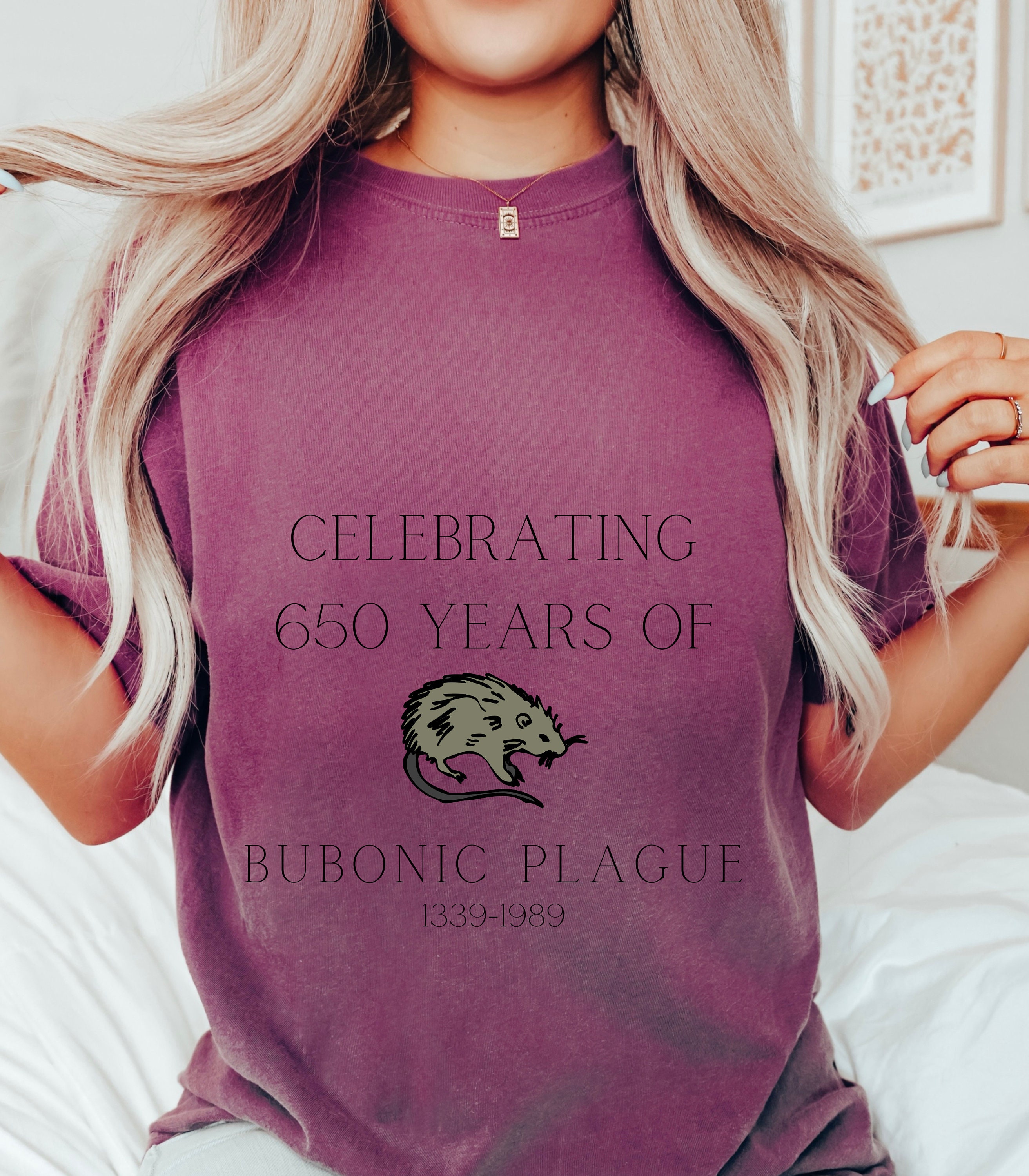 Celebrating 650 Years of Bubonic Plague 1339-1989 Tee,trending Shirt ...
