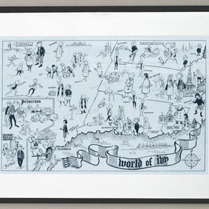 May include: A black and white cartoon map of the "world of ivy" showing the locations of various Ivy League colleges, including Harvard, Yale, Princeton, and Dartmouth. The map is surrounded by a white border and a black frame.