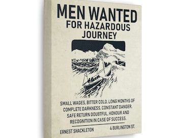 Ernest Shackleton Men Wanted For Hazardous Journey Wall Art / Ready-To-Hang Canvas Print 1.25-inch Gallery Wrap 8x10 11x14 16x20