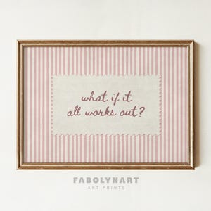 What If It All Works Out Wall Art Print, Pink Positive Affirmation Decor, Optimistic Gift for Teens