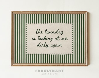 Funny Laundry Room Wall Art Print, Laundry Is Looking At Me Dirty Again Poster, Rustic Farmhouse Decor