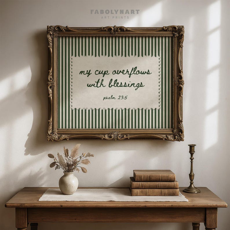 Ornate framed art with "my cup overflows with blessings psalm 23:5" text.