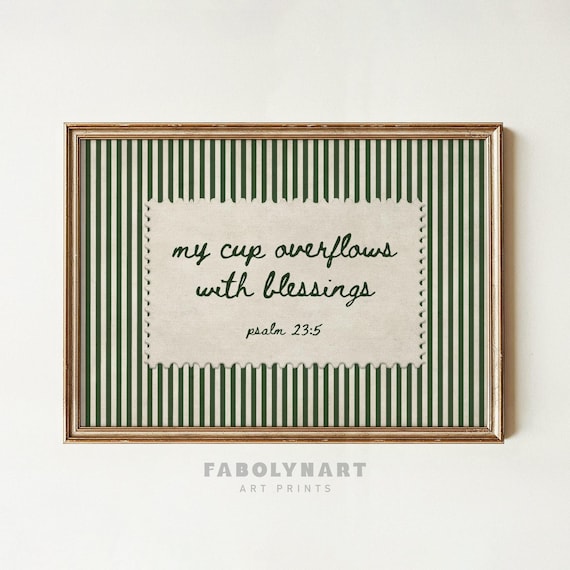 My Cup Overflows with Blessings Wall Art, Psalm 23:5 Print, Christian Scripture Decor