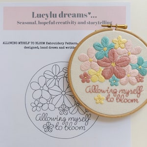 PDF DIGITAL DOWNLOAD only. Embroidery Pattern and Tutorial. Absolute Beginner. For 5 hoop. 'Allowing myself to bloom' Affirmation 1. image 2