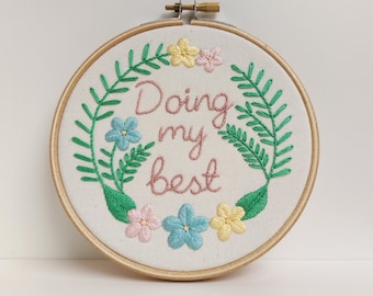 PDF DIGITAL DOWNLOAD only. Embroidery Pattern and Tutorial.  Absolute Beginner. For 5" hoop. 'Doing My Best' Affirmation 2.