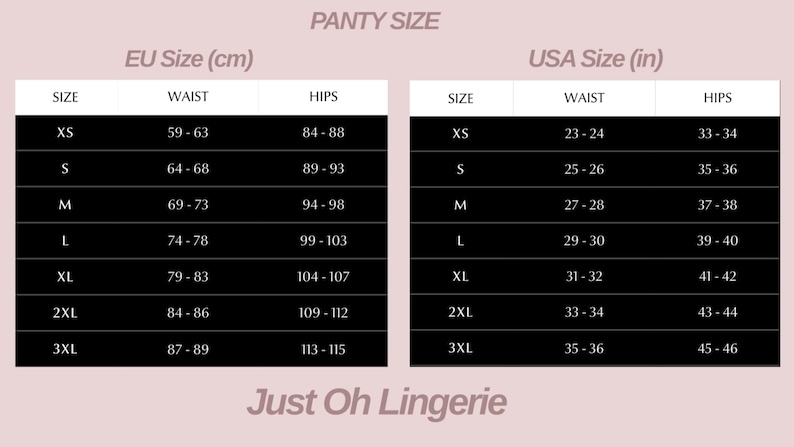 May include: Panty size chart with EU and USA sizing. The chart includes sizes XS to 3XL, with waist and hip measurements in inches and centimeters. The brand name "Just Oh Lingerie" is at the bottom.