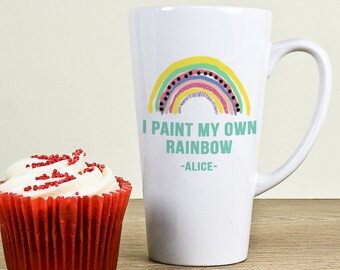 Personalised 'I Paint My Own Rainbow' Motivational Large 17oz Latte Mug, Inspirational Gift, Gifts, Wife, Girlfriend, Best Friends,Thank You