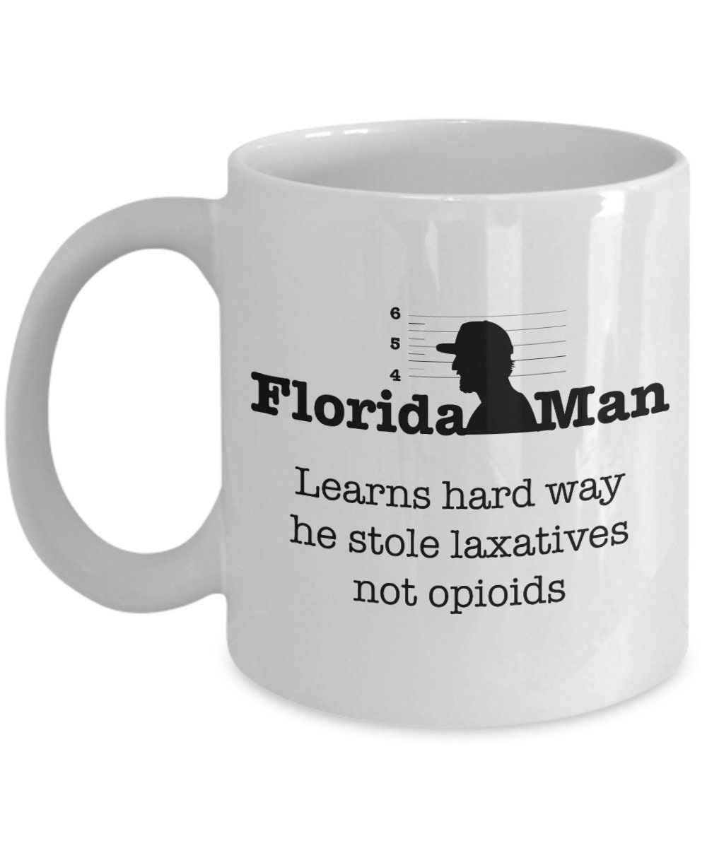 Florida man coffee mug laxative meme headlines challenge Etsy