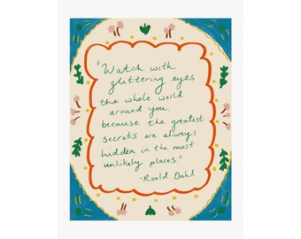 Roald Dahl Quote Fine Art Giclee Print | Playful, Colorful, Modern, Eclectic, Trendy, Maximalist, Boho, Nature, Floral, Magical, Playroom