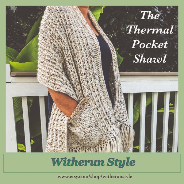 Crochet Pattern:  Thermal Pocket Shawl. INSTANT DOWNLOAD