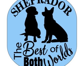 May include: A blue oval-shaped graphic with the text "SHEPRADOR The Best of Both Worlds" in black. Two black silhouettes of dogs, a Labrador Retriever and a German Shepherd, are facing each other.