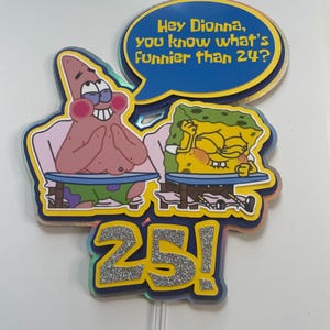 Sponge cake topper, Whats funnier than 24, 25th birthday decor
